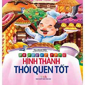 Bé Học Kỹ Năng - Hình Thành Thói Quen Tốt